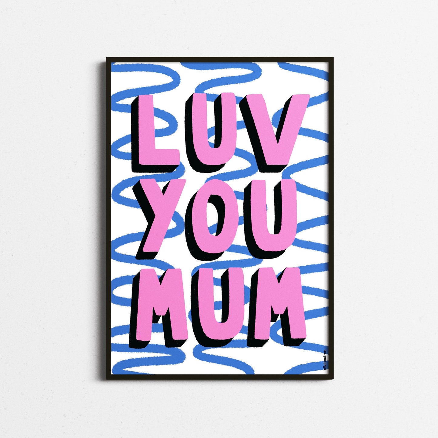Framed artwork with 'LUV YOU MUM' text on a squiggle blue and white background, framed.