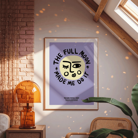 Full Moon Made Me Do It Print | Emotional Moon Art