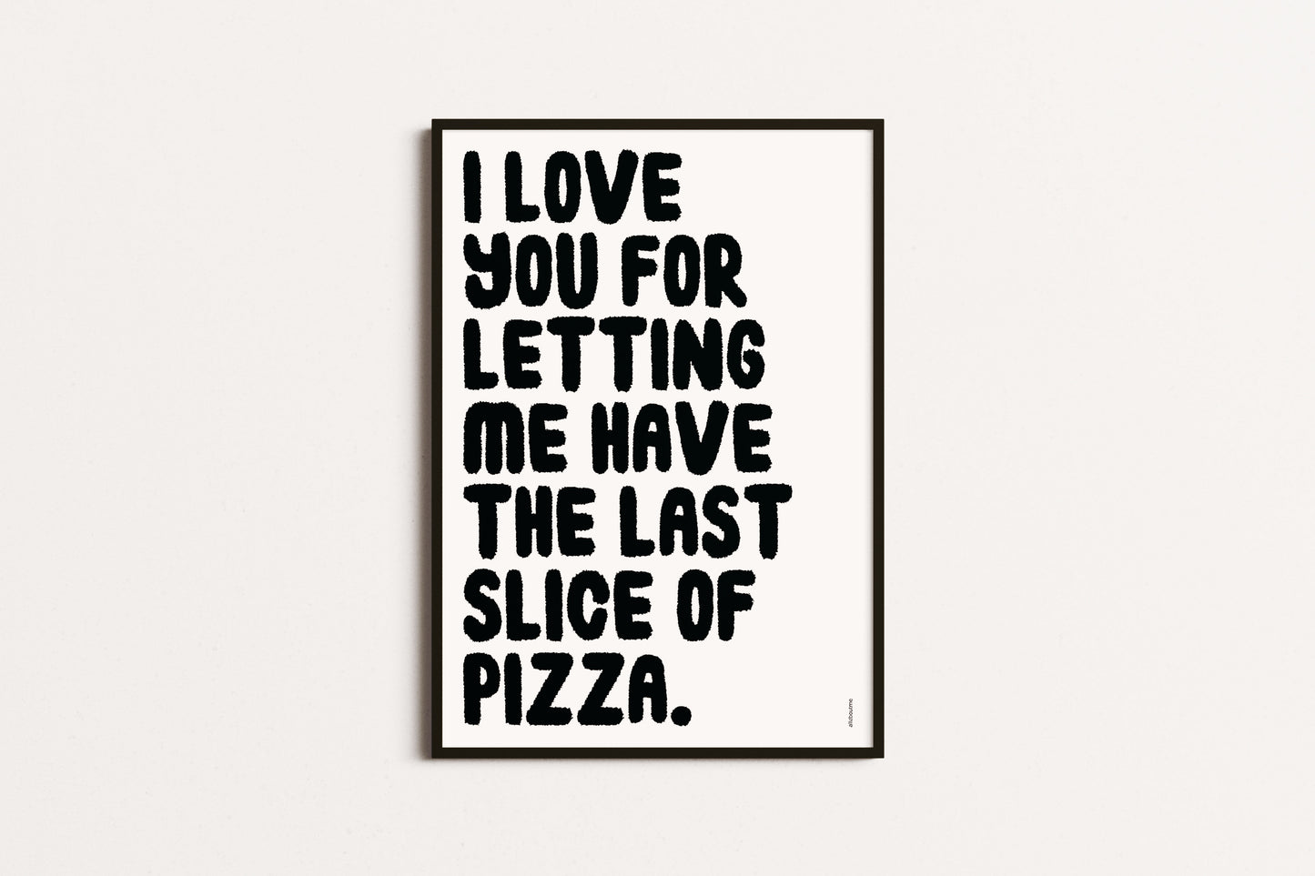 Love You for the Last Slice | Pizza Typography Print