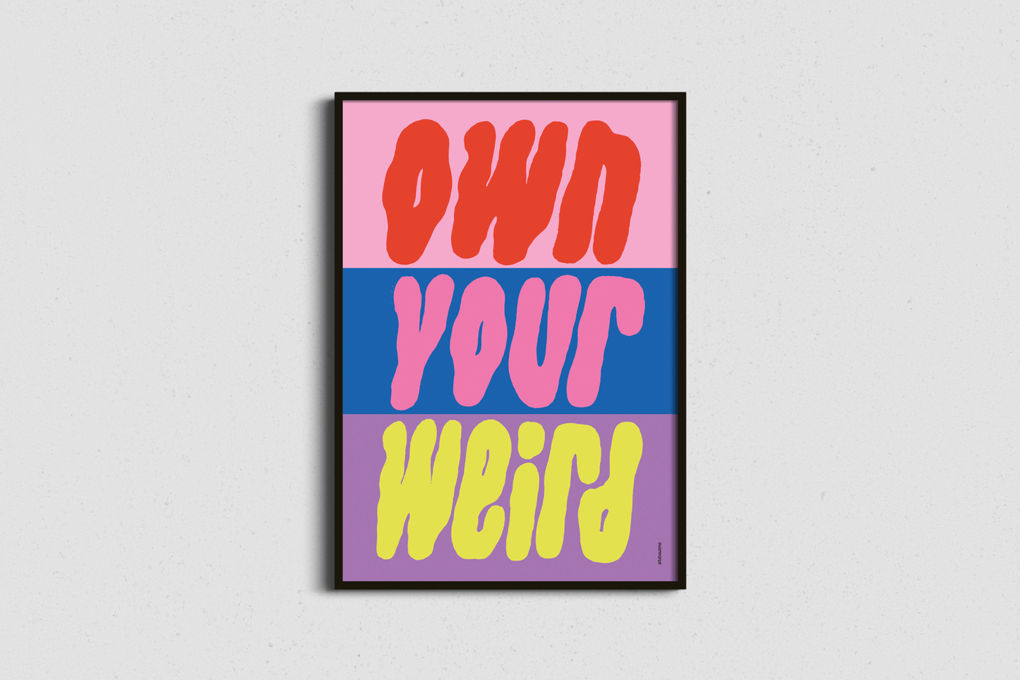  Framed colourful poster of “Own Your Weird” motivational print – playful and personality-packed.