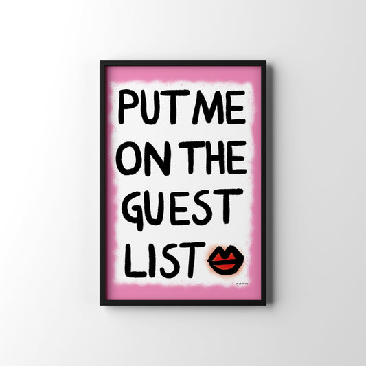 Framed poster with 'Put Me on the Guest List' text on a pink background